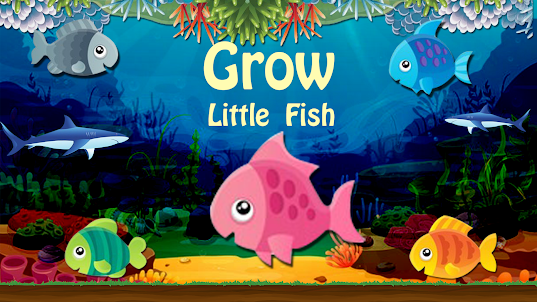 Grow Little Fish