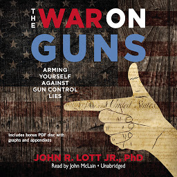 Obraz ikony: The War on Guns: Arming Yourself against Gun Control Lies