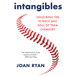 Icon image Intangibles: Unlocking the Science and Soul of Team Chemistry