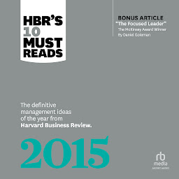 Imatge d'icona HBR's 10 Must Reads 2015: The Definitive Management Ideas of the Year from Harvard Business Review (with bonus McKinsey Award Winning article "The Focused Leader")