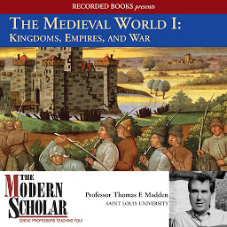 Icon image The Medieval World I: Kingdoms, Empires, and War
