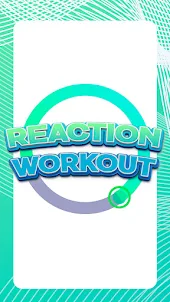Reaction Workout