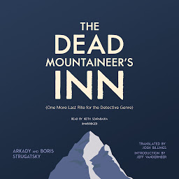 Icon image The Dead Mountaineer’s Inn: (One More Last Rite for the Detective Genre)