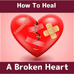 HOW TO HEAL A BROKEN HEART Apk