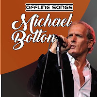 Offline Songs Michael Bolton