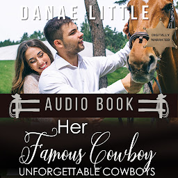 Icon image Her Famous Cowboy: Unforgettable Cowboys Book Five