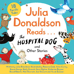 Icon image Julia Donaldson Reads The Hospital Dog and Other Stories