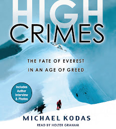 Icon image High Crimes: The Fate of Everest in an Age of Greed