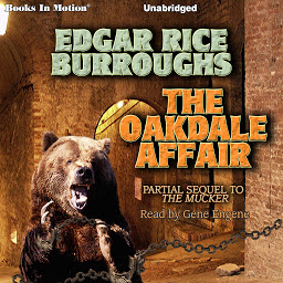 Icon image The Oakdale Affair: Partial Sequel to The Mucker