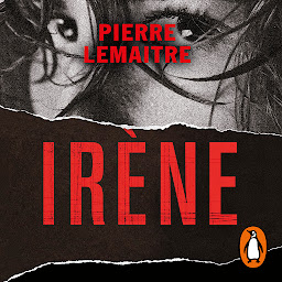 Obraz ikony: Irène (Un caso del comandante Camille Verhoeven 1)