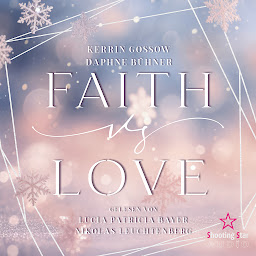 Obraz ikony: Faith vs. Love - vs. Love, Band 1 (ungekürzt)