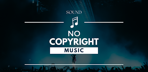 No CopyRight Sound and Music