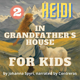 Icon image For kids: In Grandfather's House: Heidi