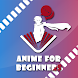 Anime For Beginners - Androidアプリ