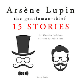 Icon image Arsène Lupin, Gentleman-Thief: 15 Stories