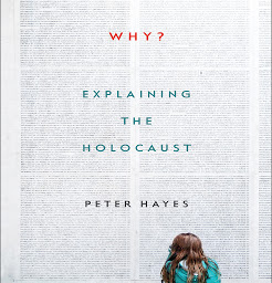 Icon image Why?: Explaining the Holocaust