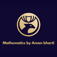 MATHEMATICS BY AMAN BHARTI