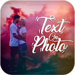 Cover Image of Télécharger Text On Photo,Photo Editor,Text Quotes Creator 1.0 APK