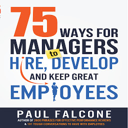 75 Ways for Managers to Hire, Develop, and Keep Great Employees 아이콘 이미지