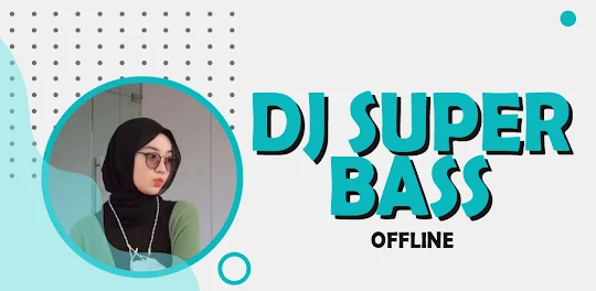 DJ Super Bass Offline