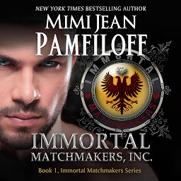 Icon image IMMORTAL MATCHMAKERS, Inc.: Book 1, The Immortal Matchmakers, Inc. Series