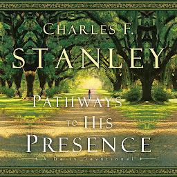Icon image Pathways to His Presence: A Daily Devotional