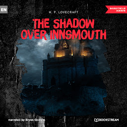Ikonbillede The Shadow over Innsmouth (Unabridged)