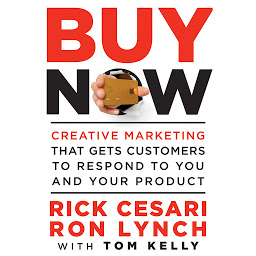 图标图片“Buy Now: Creative Marketing that Gets Customers to Respond to You and Your Product”