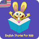 English Stories For Kids - Androidアプリ