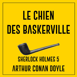 Icon image Le chien des Baskerville: Sherlock Holmes 5