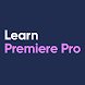 Learn Premiere Pro - Androidアプリ