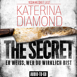 Icon image The Secret - Er weiss, wer du wirklich bist (Ungekürzt)