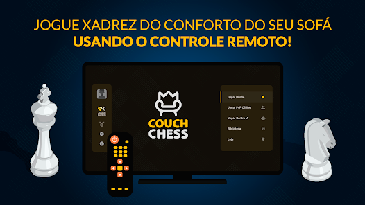 Couch Chess (Xadrez para TV) – Apps no Google Play