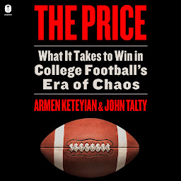 Icoonafbeelding voor The Price: What It Takes to Win in College Football’s Era of Chaos