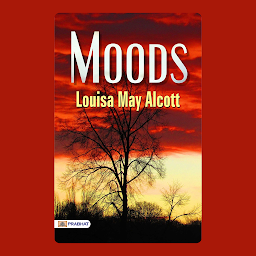 Icon image Moods – Audiobook: Moods: Louisa May Alcott's Exploration of Love and Ambition by Louisa May Alcott