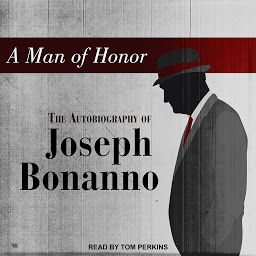 Obrázek ikony A Man of Honor: The Autobiography of Joseph Bonanno