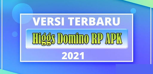 Higgs domino Rp Versi Baru 2021 Guide