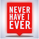 Never Have I Ever - Androidアプリ