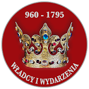 Historia Polski. Władcy i wydarzenia 960-1795.