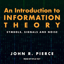 Obraz ikony: An Introduction to Information Theory: Symbols, Signals and Noise