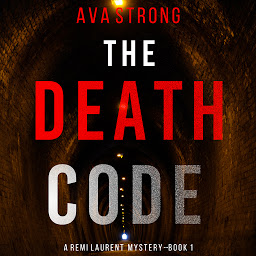 Obraz ikony: The Death Code (A Remi Laurent FBI Suspense Thriller—Book 1)
