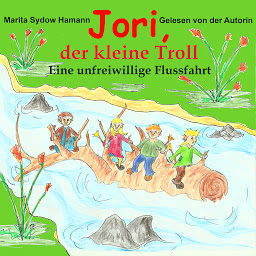 Icon image Jori, der kleine Troll: Eine unfreiwillige Flussfahrt