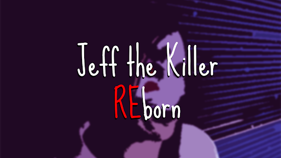 Jeff the killer REborn Screenshot