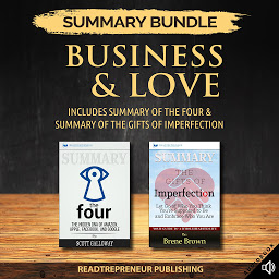 Icon image Summary Bundle: Business & Love | Readtrepreneur Publishing: Includes Summary of The Four & Summary of The Gifts of Imperfection