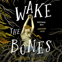 Icon image Wake the Bones: A Novel