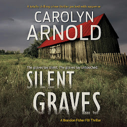 Icon image Silent Graves: A totally chilling crime thriller packed with suspense