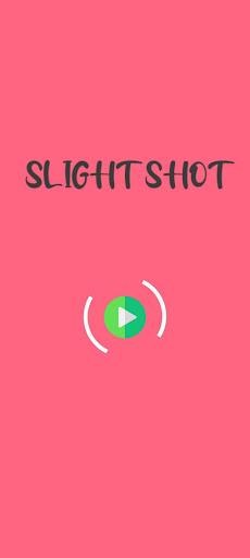 Android application Slight Shot screenshort