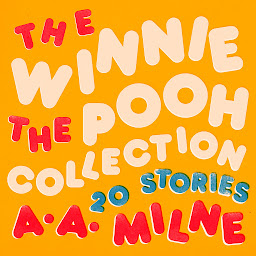 Icon image Winnie the Pooh: The Collected Stories: Winnie the Pooh & The House at Pooh Corner