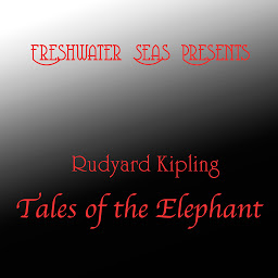 Icon image Rudyard Kipling Tales of the Elephant