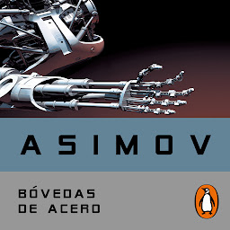 Symbolbild für Bóvedas de acero (Serie de los robots 2)
